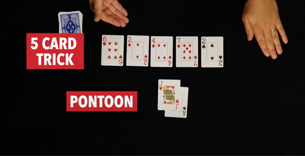 Người chơi đạt được Pontoon hoặc Five Card Trick trong trò chơi Pontoon